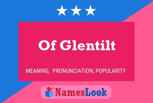 Постер имени Of Glentilt