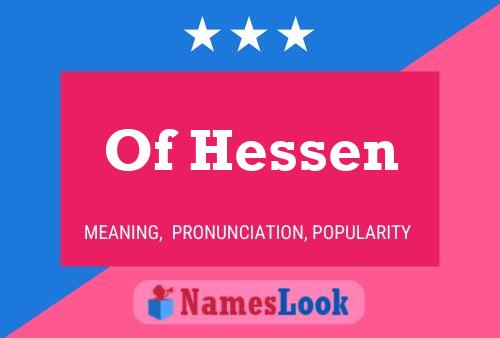 Постер имени Of Hessen