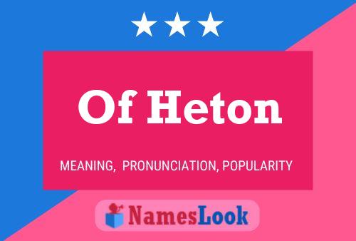 Постер имени Of Heton