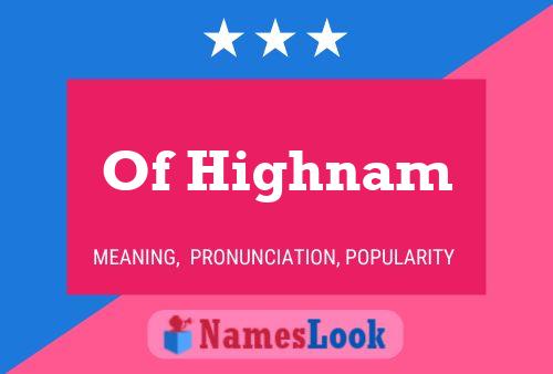 Постер имени Of Highnam