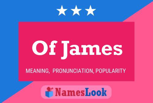 Постер имени Of James