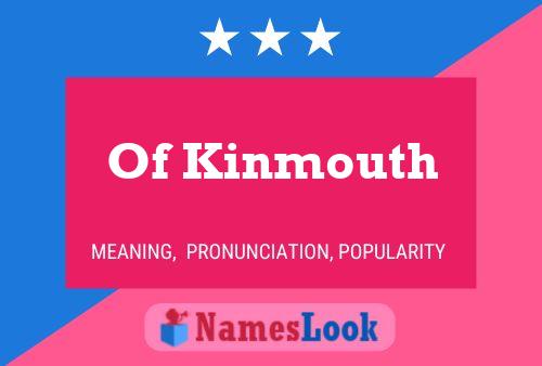 Постер имени Of Kinmouth