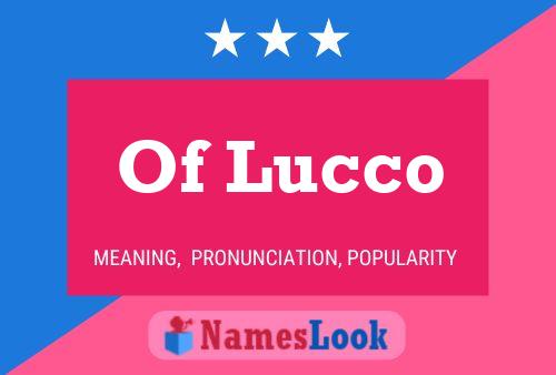 Постер имени Of Lucco