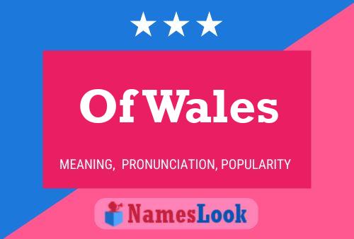 Постер имени Of Wales