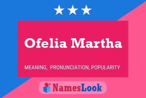 Постер имени Ofelia Martha