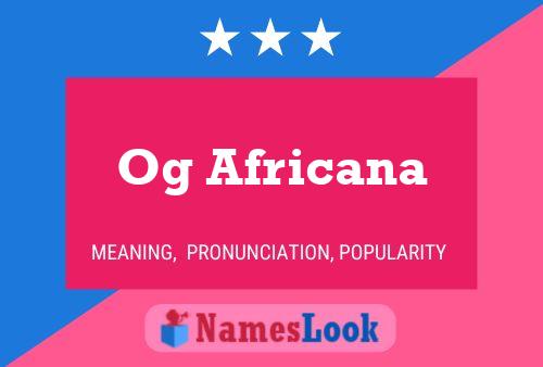 Постер имени Og Africana