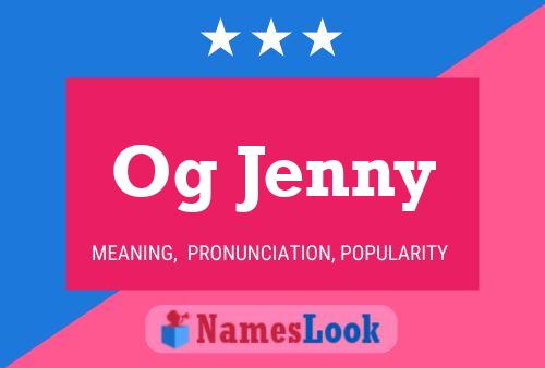 Постер имени Og Jenny