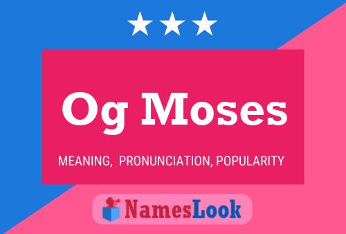 Постер имени Og Moses