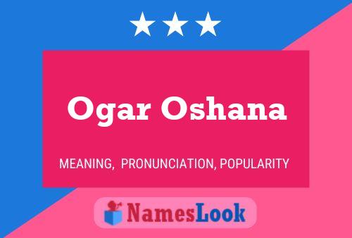 Постер имени Ogar Oshana