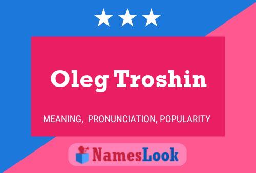 Постер имени Oleg Troshin