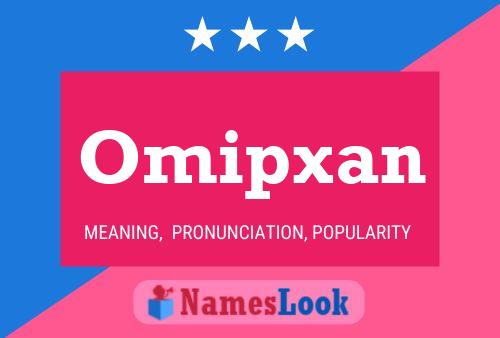 Постер имени Omipxan