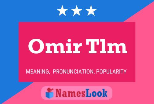 Постер имени Omir Tlm