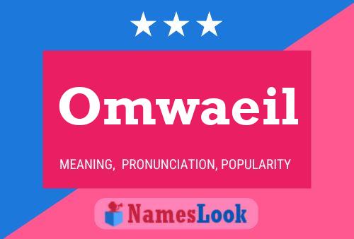 Постер имени Omwaeil