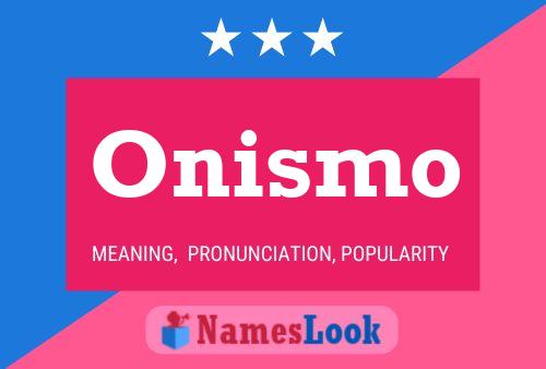 Постер имени Onismo