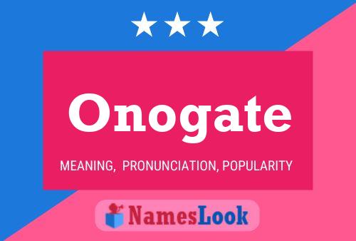 Постер имени Onogate