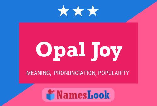 Постер имени Opal Joy