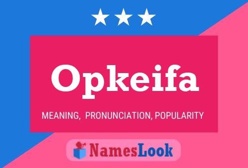 Постер имени Opkeifa