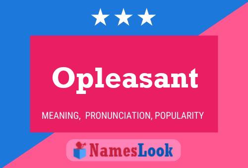 Постер имени Opleasant