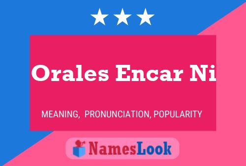 Постер имени Orales Encar Ni