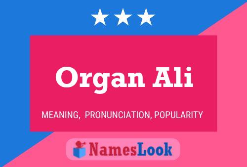 Постер имени Organ Ali