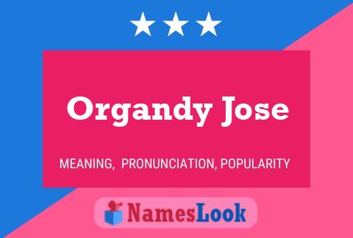 Постер имени Organdy Jose