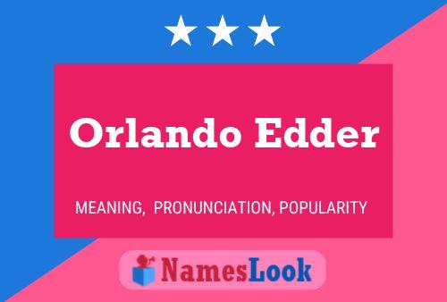 Постер имени Orlando Edder