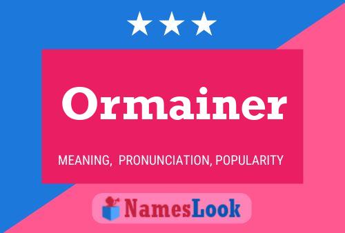 Постер имени Ormainer