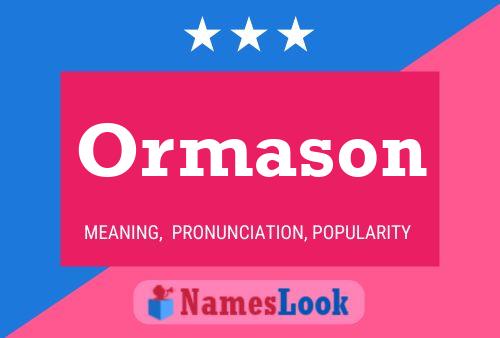 Постер имени Ormason