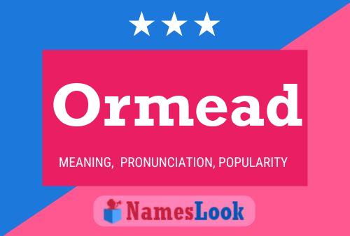 Постер имени Ormead