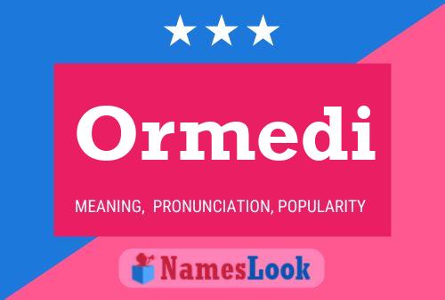 Постер имени Ormedi