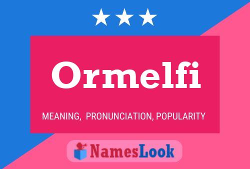 Постер имени Ormelfi