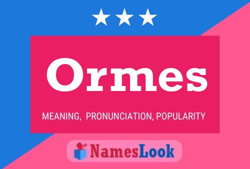 Постер имени Ormes