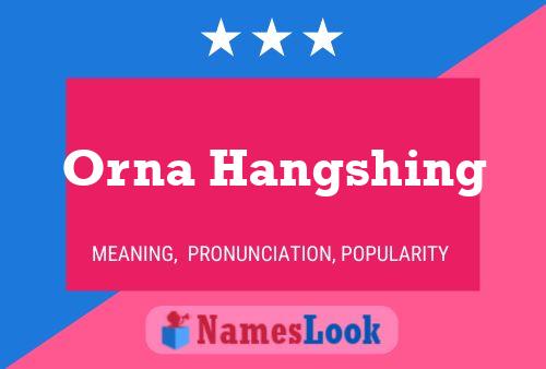 Постер имени Orna Hangshing