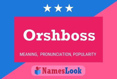 Постер имени Orshboss