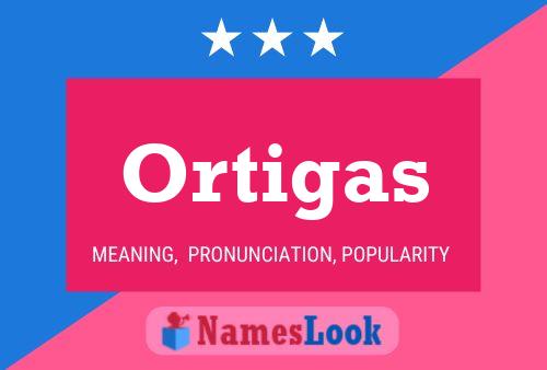 Постер имени Ortigas