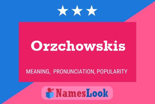 Постер имени Orzchowskis