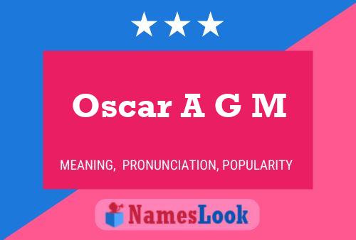 Постер имени Oscar A G M