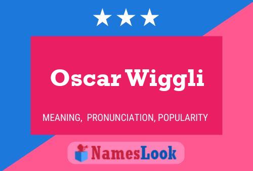 Постер имени Oscar Wiggli