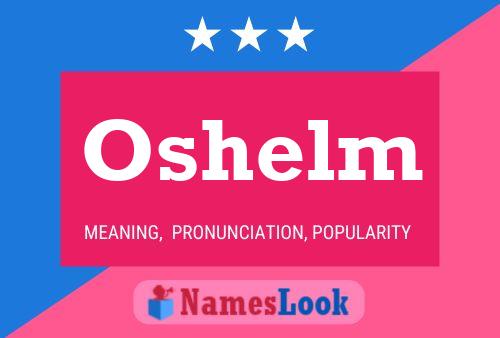 Постер имени Oshelm