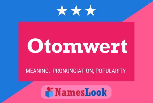 Постер имени Otomwert