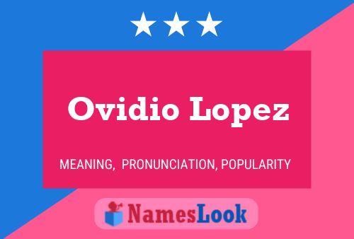 Постер имени Ovidio Lopez