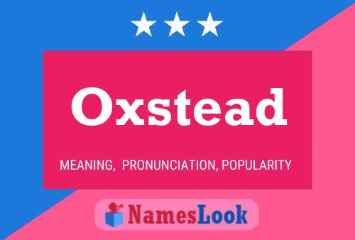 Постер имени Oxstead