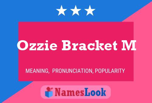 Постер имени Ozzie Bracket M