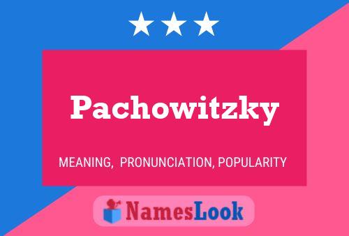 Постер имени Pachowitzky