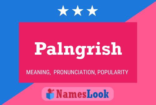 Постер имени Palngrish