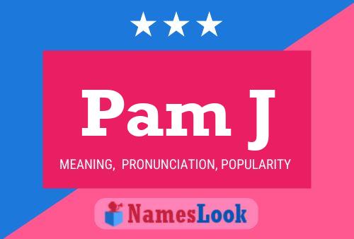 Постер имени Pam J