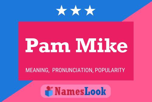 Постер имени Pam Mike