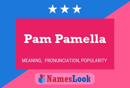 Постер имени Pam Pamella