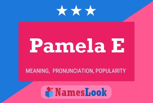 Постер имени Pamela E