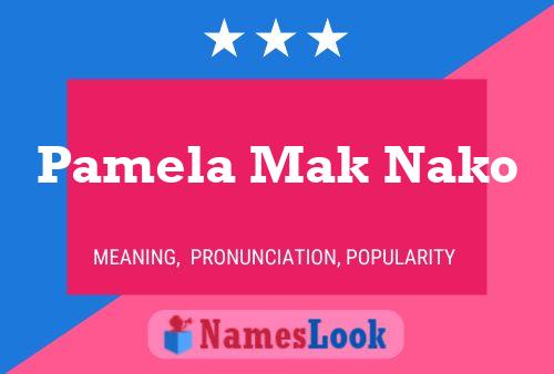 Постер имени Pamela Mak Nako